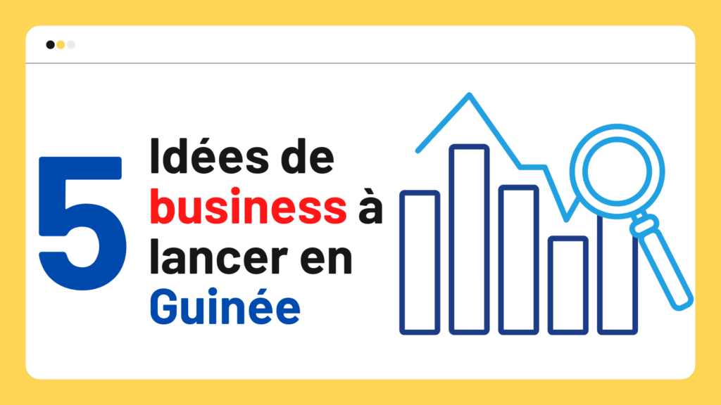 idées de business en Guinée